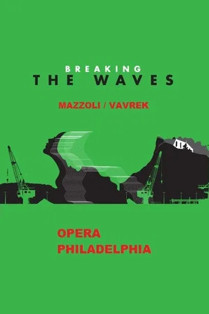 Постер: Breaking the Waves - Opera Philadelphia