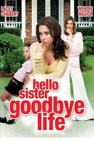 Постер: Hello Sister, Goodbye Life