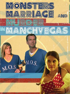 Постер: Monsters, Marriage and Murder in Manchvegas