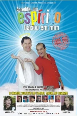 Постер: Acredite, um Espírito Baixou em Mim