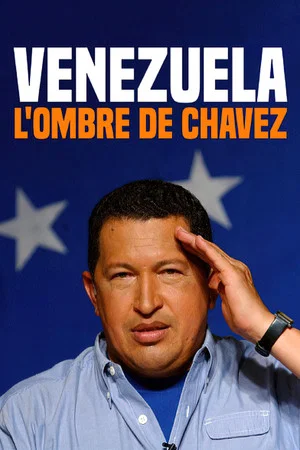 Постер: Venezuela, l'ombre de Chavez