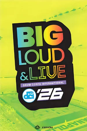 Постер: DCI 2026: Big, Loud and Live