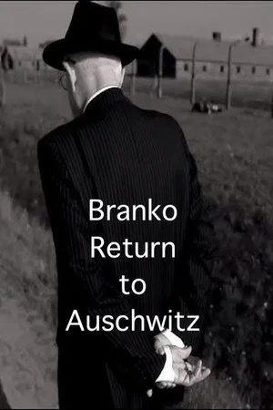 Постер: Branko: Return to Auschwitz