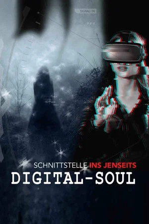 Постер: Digital Soul - Schnittstelle ins Jenseits