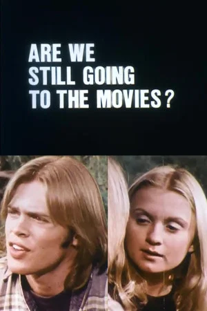 Постер: Are We Still Going to the Movies?