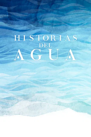 Постер: Historias del Agua