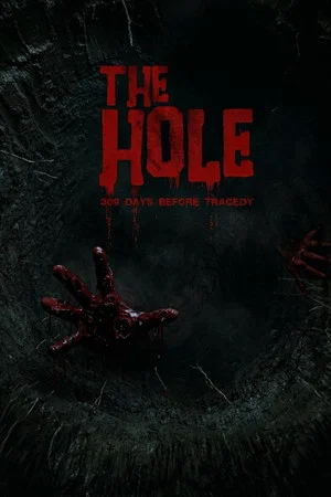 Постер: The Hole, 309 Days to the Bloodiest Tragedy