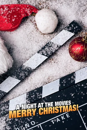 Постер: A Night at the Movies: Merry Christmas!