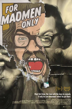 Постер: For Madmen Only: The Stories of Del Close