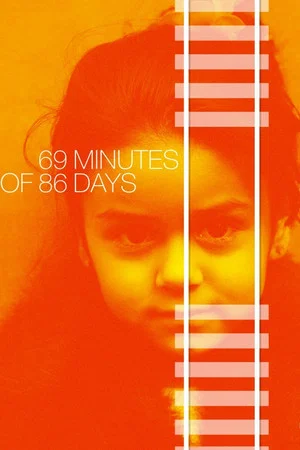 Постер: 69 Minutes of 86 Days