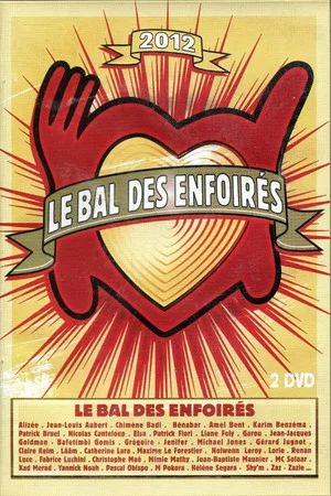 Постер: Les Enfoirés 2012 - Le Bal des Enfoirés