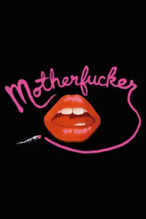 Постер: Motherfucker: A Movie