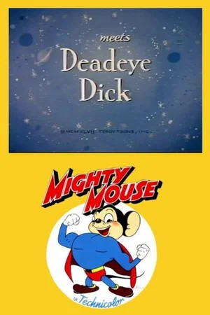 Постер: Mighty Mouse Meets Deadeye Dick