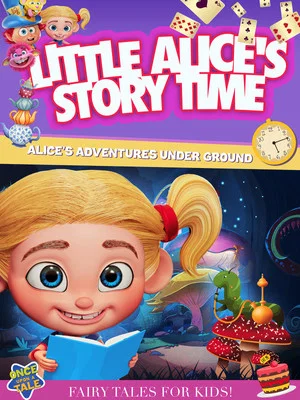Постер: Little Alice's Storytime: Alice's Adventures Under Ground