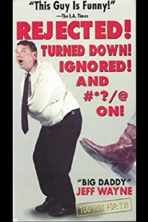 Постер: REJECTED! Turned Down! Ignored! and #*?/@ ON!