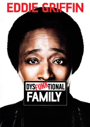 Постер: Eddie Griffin: DysFunktional Family