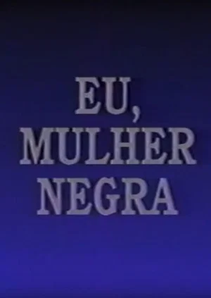 Постер: Eu, Mulher Negra