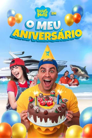 Постер: Luccas Neto em: O Meu Aniversário
