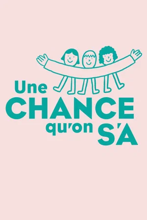 Постер: Une chance qu'on s'a