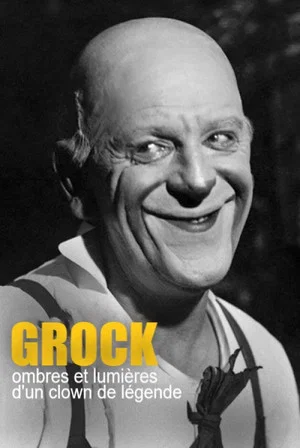 Постер: Grock, ombres et lumières d'un clown de légende