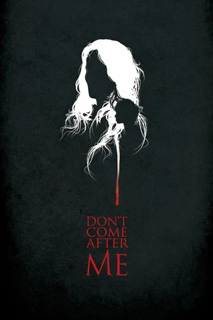 Постер: Don't Come After Me