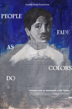 Постер: PEOPLE FADE AS COLORS DO
