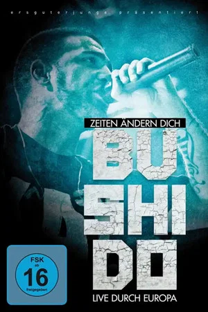 Постер: Bushido - Zeiten ändern dich (Live durch Europa)