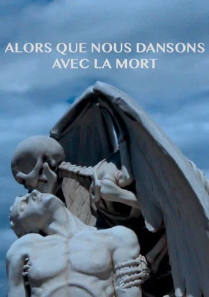 Постер: Alors Que Nous Dansons Avec La Mort