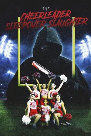 Постер: The Cheerleader Sleepover Slaughter