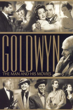 Постер: Goldwyn: The Man and His Movies