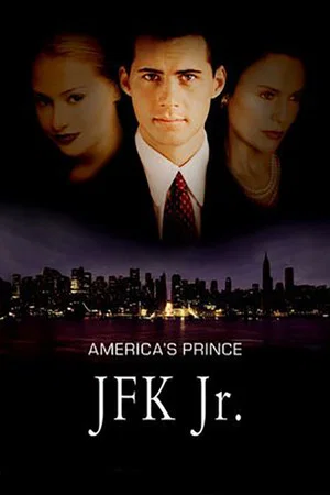 Постер: America's Prince: The John F. Kennedy Jr. Story