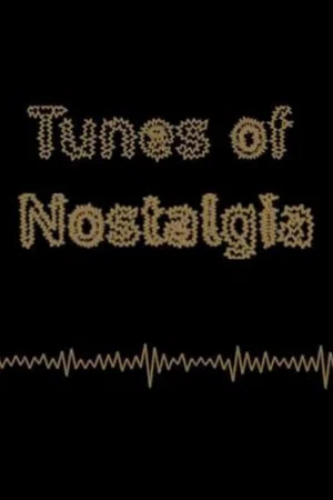 Постер: Tunes of Nostalgia