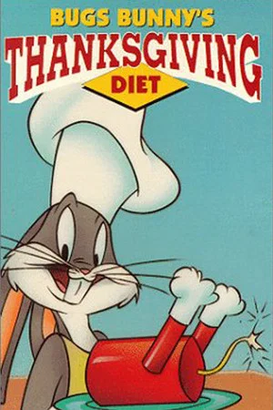 Постер: Bugs Bunny's Thanksgiving Diet