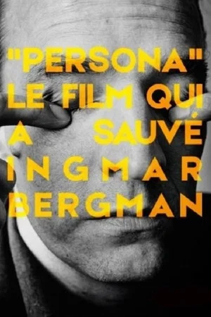 Постер: Persona: The Film That Saved Ingmar Bergman