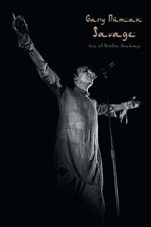 Постер: Gary Numan: Savage (Live at Brixton Academy)