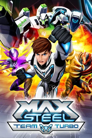 Постер: Max Steel: Team Turbo