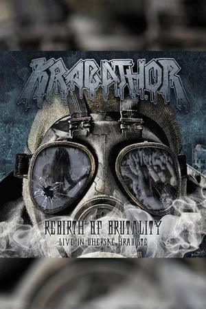 Постер: Krabathor ‎- Rebirth Of Brutality: Live in Uherské Hradiště