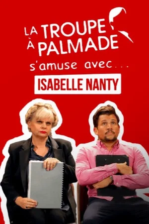 Постер: La troupe à Palmade s'amuse avec Isabelle Nanty