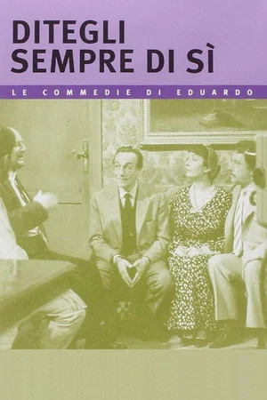 Постер: Ditegli sempre di sì