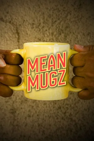 Постер: Mean Mugz