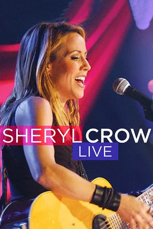 Постер: Sheryl Crow Live Soundstage