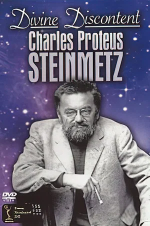 Постер: Divine Discontent: Charles Proteus Steinmetz