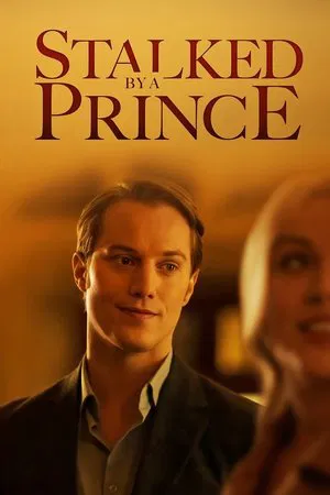 Постер: Stalked by a Prince