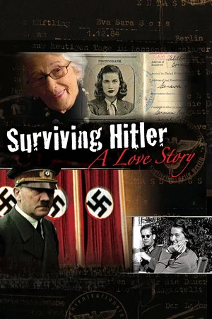 Постер: Surviving Hitler: A Love Story