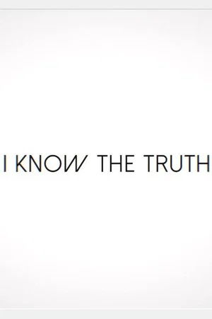 Постер: I Know the Truth