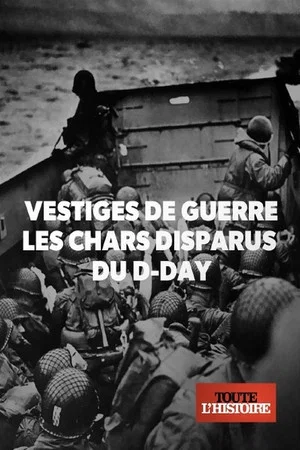 Постер: Vestiges de guerre : les chars disparus du D-Day