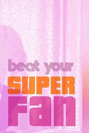 Постер: Beat Your Superfan