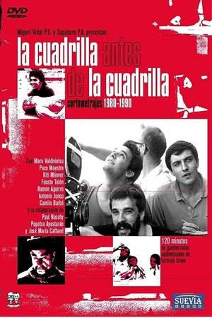 Постер: La cuadrilla antes de la cuadrilla (cortometrajes 1980-1990)