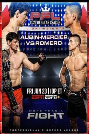 Постер: PFL 2023 #6: Regular Season - Aubin-Mercier vs. Romero