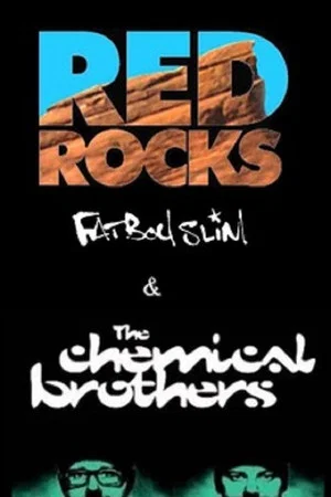 Постер: Fatboy Slim and The Chemical Brothers: Live at Red Rocks